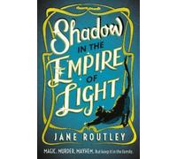 Jane Routley Shadow in the Empire of Light (Tascabile)