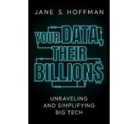 Jane S. Hoffman Your Data, Their Billions (Copertina rigida)