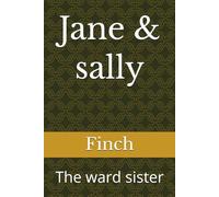 Jane & sally: The ward sister