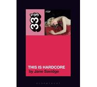 Jane Savidge Pulp's This Is Hardcore (Tascabile) 33 1/3
