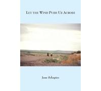 Jane Schapiro Let The Wind Push Us Across (Tascabile)