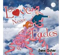 Jane Scher Love Never Fades (Tascabile)