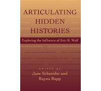 Jane Schneider Articulating Hidden Histories (Tascabile)