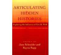 Jane Schneider Articulating Hidden Histories (Tascabile)