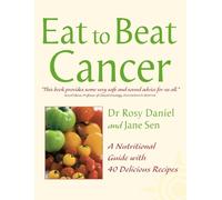 Jane Sen Dr. Rosy Daniel Cancer (Tascabile) Eat to Beat