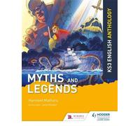 Jane Sheldon Harmeet Ma Key Stage 3 English Anthology: Myths and Le (Tascabile)