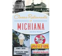 Jane Simon Ammeson Classic Restaurants of Michiana (Tascabile)