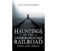 Jane Simon Ammeson Hauntings of the Underground Railroad (Tascabile)