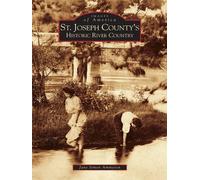 Jane Simon Ammeson St. Joseph County's Historic River Country (Tascabile)