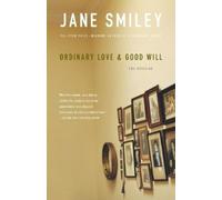 Jane Smiley Ordinary Love and Good Will (Tascabile)