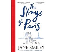 Jane Smiley The Strays of Paris (Copertina rigida)
