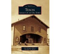 Jane Spraggins Wilson James A. Wilson Texon (Tascabile) Images of America