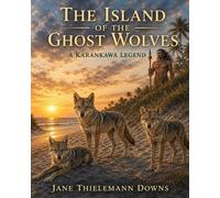 Jane T Downs The Island of the Ghost Wolves (Tascabile)