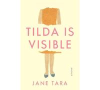 Jane Tara Tilda Is Visible (Copertina rigida)