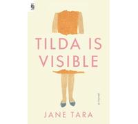 Jane Tara Tilda Is Visible (Tascabile)