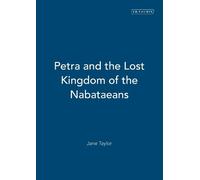 Jane Taylor Petra and the Lost Kingdom of the Nabataeans (Tascabile)