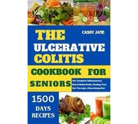 Jane The Ulcerative Colitis Cookbook for Seniors (Tascabile)