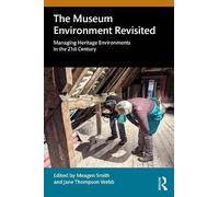 Jane Thompson Webb The Museum Environment Revisited (Tascabile)