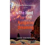 Jane Thornley Hunt for Red Kangaroo Dreaming (Tascabile)