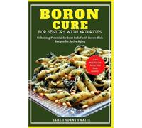 Jane Thornthwaite Boron Cure for Seniors with Arthritis (Tascabile)