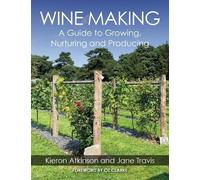 Jane Travis Kieron Atkinson Wine Making (Tascabile)