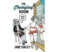 Jane Turley The Changing Room (Copertina rigida)