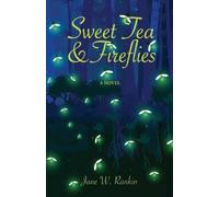 Jane W Rankin Sweet Tea and Fireflies (Tascabile)