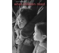 Jane Waldfogel What Children Need (Tascabile) Family and Public Policy
