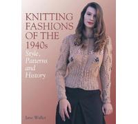 Jane Waller Knitting Fashions of the 1940s (Tascabile)