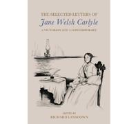 Jane Welsh Carlyle The Selected Letters of Jane Welsh Carlyle (Copertina rigida)