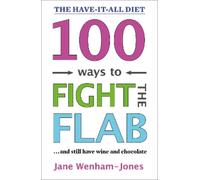 Jane Wenham-Jones 100 Ways to Fight the Flab (Tascabile)