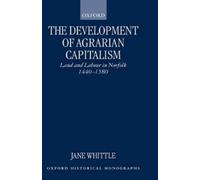 Jane Whittle The Development of Agrarian Capitalism (Copertina rigida)