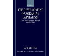 Jane Whittle The Development of Agrarian Capitalism (Copertina rigida)