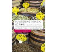 Jane Wightwick Mahmoud G Mastering Arabic Script: A Guide to Handwr (Tascabile)