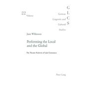 Jane Wilkinson Performing the Local and the Global (Tascabile)