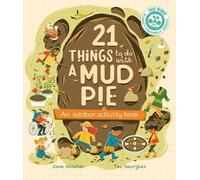 Jane Wilsher 21 Things to Do With a Mud Pie (Tascabile) 21 Things to Do Outdoors