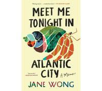 Jane Wong Meet Me Tonight in Atlantic City (Tascabile)