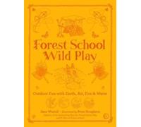 Jane Worroll Forest School Wild Play (Tascabile)