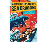 Monsters of Fife: Sea Dragons