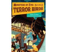 Jane Yolen Celia Lowenthal Monsters of Fife: Terror Birds (Copertina rigida)