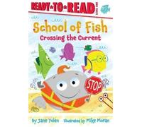 Jane Yolen Crossing the Current (Copertina rigida) School of Fish