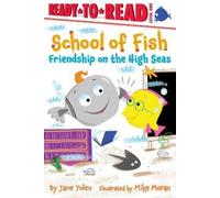 Jane Yolen Friendship on the High Seas (Copertina rigida) School of Fish
