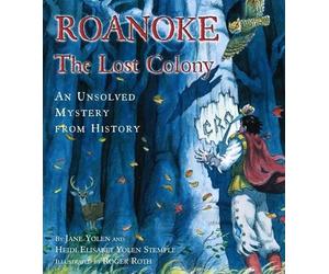 Jane Yolen Heidi E y Stemple Roanoke, the Lost Colony (Copertina rigida)