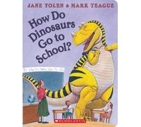 Jane Yolen How Do Dinosaurs Go to School? (Libro di cartone)