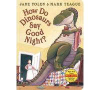 Jane Yolen How Do Dinosaurs Say Good Night? (Libro di cartone)