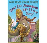 Jane Yolen How Do Dinosaurs Say I Love You? (Libro di cartone)