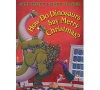 Jane Yolen How Do Dinosaurs Say Merry Christmas? (Libro di cartone)