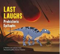 Jane Yolen J. Patrick Lewis Last Laughs: Prehistoric Epitaphs (Copertina rigida)