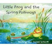 Jane Yolen Little Frog and the Spring Polliwogs (Copertina rigida)
