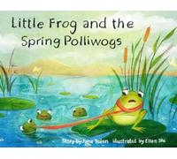 Jane Yolen Little Frog and the Spring Polliwogs (Copertina rigida)